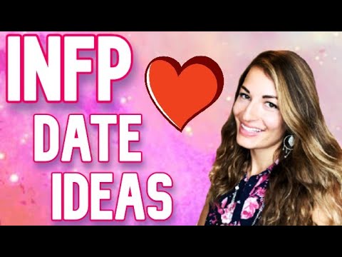 INFP DATE IDEAS  Make Your INFP Crush Fall In Love