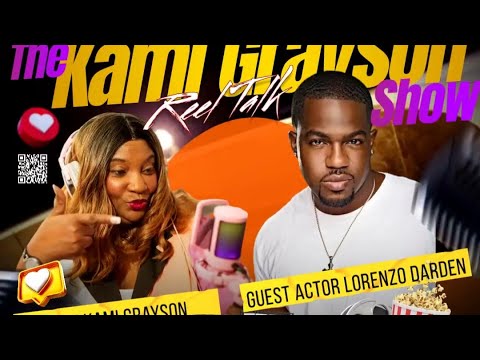 SKST Radio Network-Reel Talk with Kami Grayson and Actor Lorenzo Darden