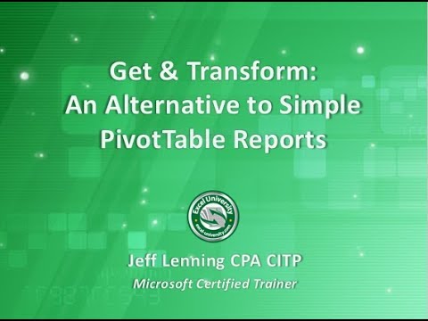 Get & Transform: An Alternative to Simple PivotTable Reports