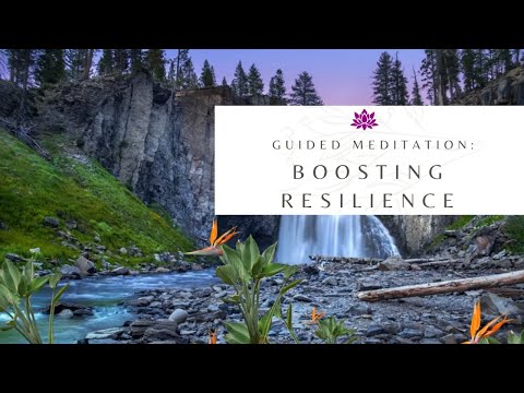 Guided Meditation Boosting Resilience - Mindfulness Meditation