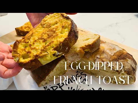 Delicious Egg Dipped French Toast!