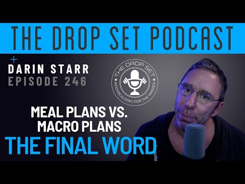 Meal Plan vs. Macro Plan:  The Final Word!  The Drop Set, Episode 246