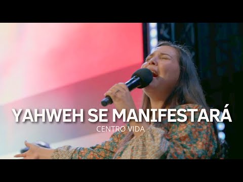 YAHWEH SE MANIFESTARÁ | ESTOY RODEADO | CENTRO VIDA