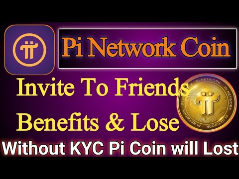 Pi invitation benefit kya hai | Invite friends for pi network kyc | Pi mining