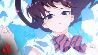 Komi Can't Communicate OP (Clean) | Cinderella - CIDERGIRL | Netflix Anime