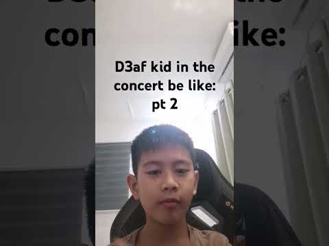 D3af kid in the concert be like: pt ll