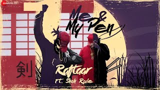 Me and My Pen - Raftaar Ft. Shah Rule | Mr. Nair