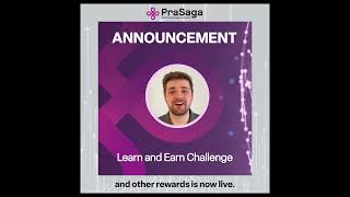 Join the PraSaga Blockchain Revolution with the Learn and Earn Challenge