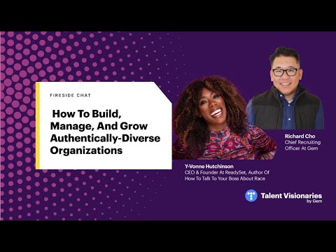 How to Build, Manage, and Grow Authentically-Diverse Organizations