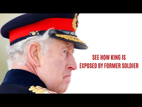 Former British Soldier EXPOSES King Charles