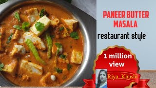 Paneer Butter Masala | Paneer Makhani | Restaurant Style | Paneer Gravy Curries  @Riya Khushi