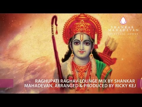 Raghupati Raghav(Lounge Mix) by Shankar Mahadevan & Grammy Winner Ricky Kej