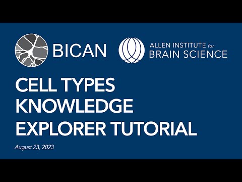 BICAN presents: Cell Types Knowledge Explorer tutorial