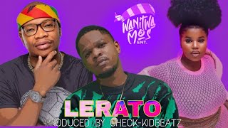 "LERATO" WANITWA MOS FT DALOM KIDS X NKOSAZANA & HARRYCANE