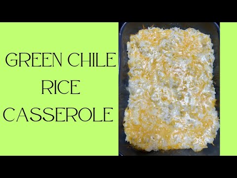 Green Chile Rice Casserole I Cheap and Easy Recipe