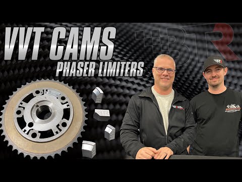 VVT Cams & Phaser Limiters