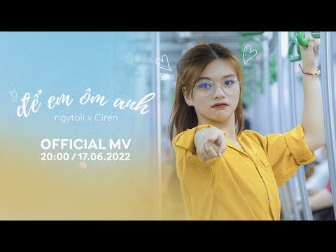 (BAE) ngytoii x Ciren - ĐỂ EM ÔM ANH | MV Teaser