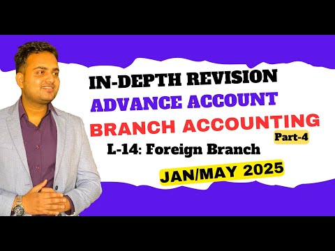 In-Depth Revision of Branch Accounting| L-14| Advance Accounting