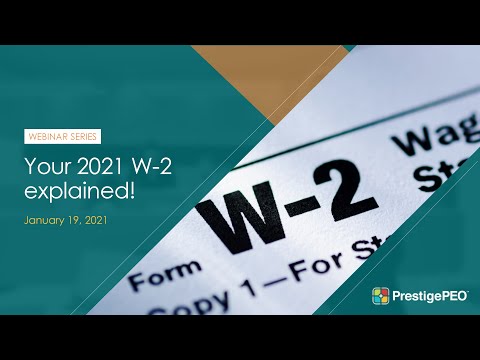 PrestigePEO Presents Your 2021 W-2 Explained