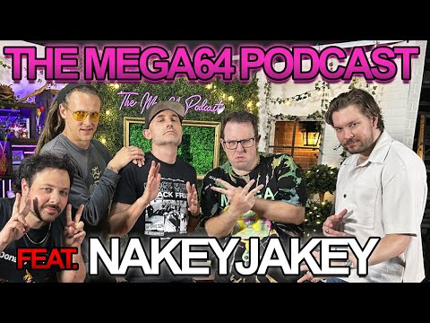 Sitting Down with NakeyJakey (But Not On Yoga Balls) - Mega64 Podcast #696