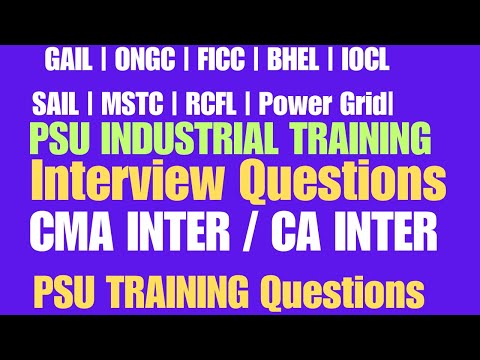 PSU INDUSTRIAL TRAINING INTERVIEW QUESTIONS | CA Inter CMA Inter PSU Training Questions #yt #ytvideo