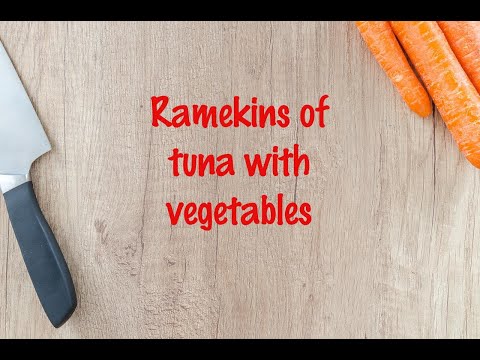 How to cook - Ramekins of tuna with vegetables