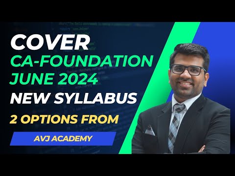 How CA Foundation June 2024 Students can cover New Syllabus with Revision & Test Series| AVJ Academy