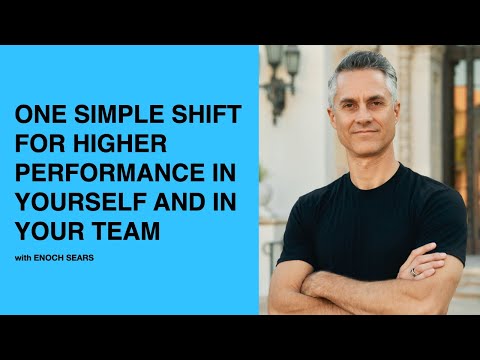 592: One Simple Shift for Higher Performance in Yourself and in Your Team with Enoch Sears