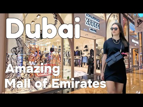 Dubai 🇦🇪 Amazing Mall of the Emirates [4K] Walking Tour