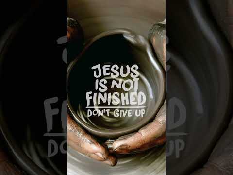 Jesus is not finished, don’t give up! #shorts