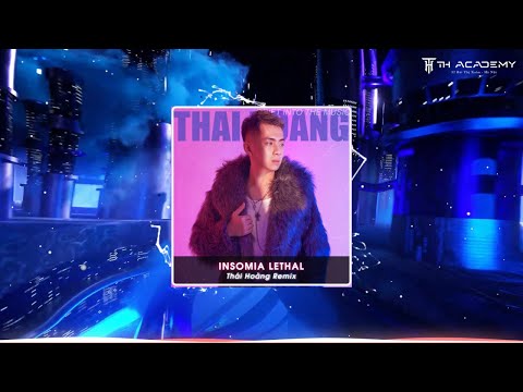 Insomia Lethal | Thái Hoàng Remix | Hot Style TH 2023