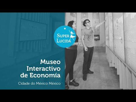 Museo Interactivo de Economía - Tour virtual (MEX)