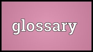 Glossary Meaning