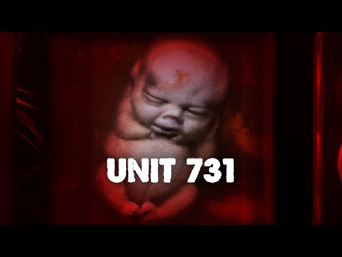 The Unspeakable Atrocities Of Unit 731