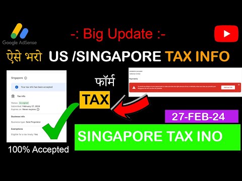 Google Adsense Singapore Tax Info. Form Kaise Bhare 2024 |AdSense Update :How To Fill Singapore Tax