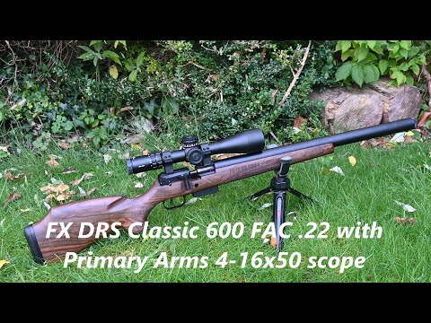 FX DRS Classic 600 FAC .22 with Primary Arms 4-16x50 scope, First Impressions, do you like this?