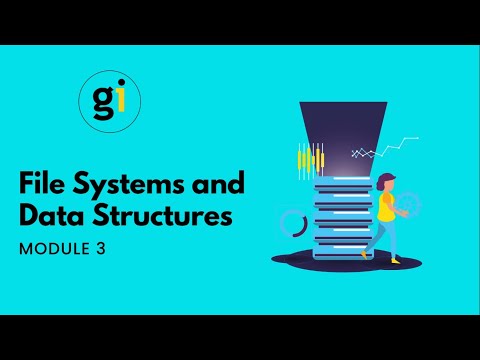 Module 3 - File Systems and Data Structures