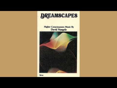 David Naegele - Dreamscapes (full album)