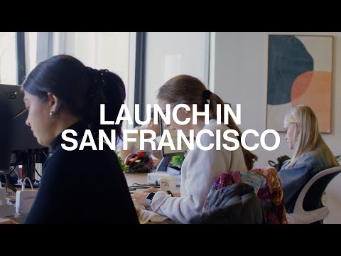 Launch in San Francisco