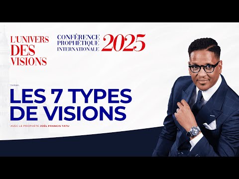 CPI 2025 JOUR 3// LES 7 TYPES DE VISION AVEC LE PROPHÈTE JOEL FRANCIS TATU