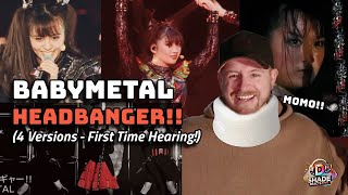 BABYMETAL - HEADBANGER - First Time Hearing! 4 versions! (MV, Legend 1997, Moa & Momo Bangers!)