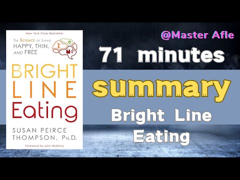 Summary of Bright Line Eating by Susan Peirce Thompson | 71 minutes audiobook summary | #health