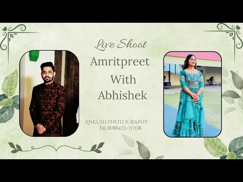 Live Shoot Engagement  //Amritpreet With  Abhishek // Ankush Photography  MoB: 88472- 71708