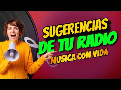 LAS 5 SUGERENCIAS DE TU RADIO