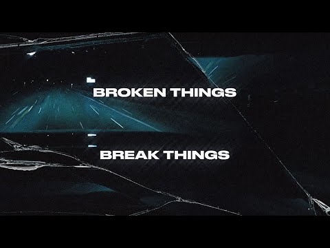 Broken Things Break Things - Austin Williams (Official Lyric Video)