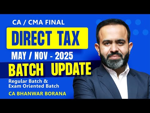 CA/CMA Final DT MAY/NOV - 25 New Batch Update | Bhanwar Borana