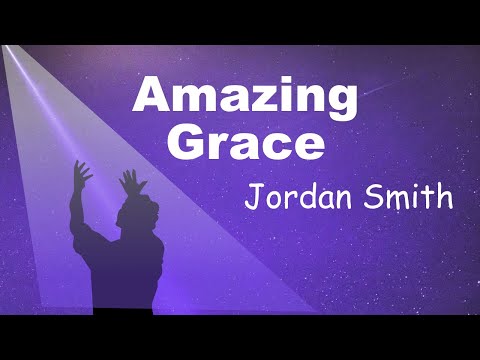 Amazing Grace - Lyrics - アメイジング・グレイス - 日本語訳詞 - Japanese translation - Jordan Smith