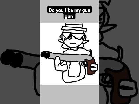 Do you like my gun gun