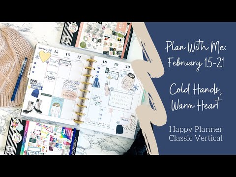 Cold Hands, Warm 💙 Plan with Me: February 15-21 // Classic Vertical Happy Planner