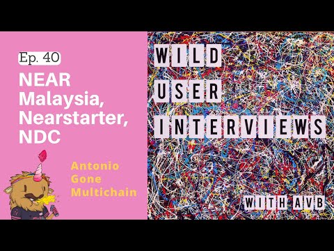 Ep.  40 NEAR Malaysia, Nearstarter & NDC with Antonio Gone Multichain